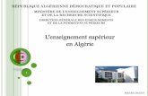 L’enseignement supérieur en Algérie - univ-ouargla.dz©rieur_EN_DZ.pdf · Le LMD est un système de formation supérieure préconisant une architecture des études en trois (03)