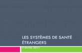Les systèmes de santé étrangers - Université de Poitiersmedphar.univ-poitiers.fr/santepub/images/staff_2011/0209_ETRANG.pdf · L’exécutif du système national de santé : le