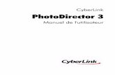 CyberLink PhotoDirector 3download.cyberlink.com/ftpdload/user_guide/photodirector/3/FRA/... · -Depuis l’appareil photo : sélectionnez pour importer des photos directement depuis