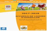 Projet pedagogique ENFANCE - 2017-2018 · des enfants en situation d’handicap dans les structures petite enfance, ... (B.A.F.A. ou CAP Petite Enfance) ... Une collation pour les