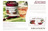 Cerise Griotte - cdn.monin.com · R. Lucullus • 30 ml de sirop de Cerise Griotte MONIN • 40 ml de vermouth rouge • 80 ml de soda Verser les ingrédients directement dans un