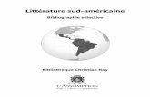 2013 - Littérature Sud-Américainebibliotheque.ville.lassomption.qc.ca/pdf/biblio_Litterature_Sud... · Tous les hommes sont menteurs Alberto Manguel. Arles : Actes Sud ; Montréal