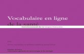 Vocabulaire en ligne de la santé - culture.gouv.fr · Vocabulaire en ligne ... • Recommandation sur les équivalents français du mot coach (22 juillet 2005) ... actifs, d’étudier