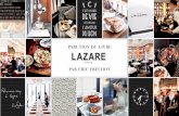 Eric FrEchon nous donnE lEs clés dE lAZArE · A l’occasion du premier anniversaire de son restaurant, LAZARE, le Chef Eric Frechon dévoile un livre éponyme qui revient sur la