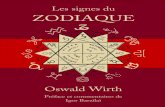Les signes du ZODIAQUE - tarot-artisanal.fr · Bref historique Les signes du zodiaque est le premier essai d’astrologie d’Oswald Wirth. Il n’a que rarement fait allusion à