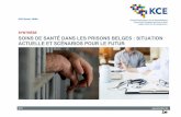 Soins de santé dans les prisons belges : situation ... · LES DÉTENUS SONT GÉNÉRALEMENT EN MOINS BONNE SANTÉ QUE LE RESTE DE LA ... mais de l’ensemble de la société. À l'heure