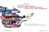 Plan d’action 2016 Appuyer 2020 les entreprises, …€™industrie touristique du Québec contribue de façon importante à l’économie québécoise. Avec des rentrées de devises
