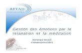 Gestion des émotions par la reltilaxation et lamédit ... DES EMOTIONS PAR... · • La réponse de relaxation correspond à un état marqué parLa réponse de relaxation correspond