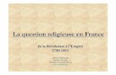 La question religieuse en France - andurand.net Poitiers/revolution... · Lettre de Voltaire à Mme d’Epinay, 1er juin 1759. 3 I L’Héritage de la Révolution française 1.1.
