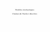Modèles stochastiques Chaînes de Markov discrètes · e de Markov n ur un certain 0 ij j i p n> > { } Les états 0 et 1 sont accessibles à part ir des états 0 et 1 puisque 0.8