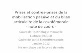 Prises et contres-prises de la mobilisation passive et du bilan articulaire …ludovicbinder.fr/_media/bv000024.lkdoc.coxo-femorale... · 2017-01-21 · 1. Concernant le bilan articulaire