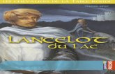 Lancelot du Lac - Decitre.fr : Livres, Ebooks, romans, … · meilleurs chevaliers du monde. » La Dame du Lac devine déjà combien les exploits de celui qu’elle a élevé seront