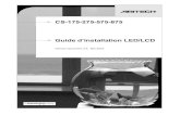 CS-175-275-575-875 Guide d’installation LED/LCD€¦ · Séparez toujours la basse tension de la haute tension. Utilisez les passages de câble prévus sur le boîtier de la centrale.