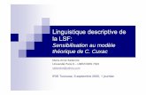 Cours de linguistique de la LSF IRIS - lesiris.free.fr · Linguistique descriptive de la LSF: Sensibilisation au modèle théorique de C. Cuxac Marie-Anne Sallandre Université Paris