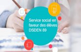Service social en faveur des élèves DSDEN 89cache.media.education.gouv.fr/file/SASE/08/7/projet_de_service... · protocoles départementaux ( police, gendarmerie, ADAVIRS, CIDDF,