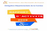 I - PRESENTATION GENERALE - apfcorreze.free.frapfcorreze.free.fr/rapport/RA2009.pdf · La mission APF - Sclérose en Plaques (SEP) P. 32 ... des droits de lhomme, lassociation affirme