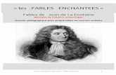 « les FABLES ENCHANTEES - musique-culture68.frmusique-culture68.fr/wp-content/uploads/2015/09/fable.pdf · Fables de Jean de La Fontaine Musique de Frédéric Unterfinger Dossier