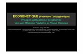 M2RToxMed octobre 2013 Paris · ECOGENETIQUE (Pharmaco/Toxicogénétique) Principes, applications et perspectives Vers une Médecine Prédictive du Risque Chimique Pr Franck Broly,