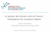 Le secteur des drones civils en France : l’émergence … · Tissu de TPE/PME à pérenniser impérativement. Nécessité d’augmenter les investissements (privés comme publics).