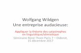 Wolfgang Wildgen Une entreprise audacieuse · 3 Apès son installation à lIHÉS de ues -sur-Yvette (près de Paris), Thom a commencé une deuxième carrière en philosophie des sciences