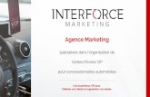 Agence Marketing Bienvenue.interforcemarketing.fr/files/plaquetteinterforcemarketing.pdf · Fidéliser votre clientèle ... Conseil sur le développement de votre base de contacts