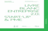 Entreprise 2.0: Start-up et PME 1 Claude SUPER … · C’est avant tout le hasard que nous remercions puisque c’est lui qui a ... Ce Livre Blanc propose une approche d’innovation