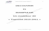 DECOUVRIR Et MANIPULER Un modeleur 3D « …c.gaillardon.free.fr/download/down/Thierry_Rameau/DECOUVRIR... · Les modeleurs 3D sont utilisés aussi bien dans l'industrie en ... volumique