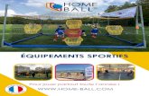 ÉQUIPEMENTS SPORTIFS - home-ball.com · Notre équipement a reçu le Prix de l’innovation 2016 lors du plus ... • Les tubes sont en acier de diamètre 60mm et d’épaisseur
