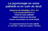 La psychologie en soins palliatifs et en suivi de deuilpalli-science.com/sites/default/files/R2_Johanne-deMontigny_0.pdf · La compassion des soignants • « Il faut accepter –