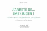 J’arrête de… (me) juger ! - Accueil - Librairie Eyrolles · • Don Miguel Ruiz, auteur du best-seller mondial Les Quatre Accords toltèques, dont j’ai publié les premiers