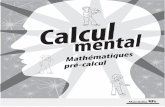 Calcul mental - Mathématiques pré-calcul · d'études du cours Mathématiques, secondaire 1 (10F). La troisième ... De plus en plus cependant, les écrits au niveau national et