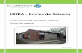 UREBA – Ecoles de Rebecq · évidence ses points positifs et négatifs en matière de performance énergétique, le but final étant de mettre en place des mesures concrètes en