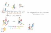 Guide pratique Guide pratique des parents · élémentaire ; c’est aussi celle des parents qui, avec ce guide, voient leur place confortée au sein de la communauté éducative.