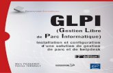 GLPI (Gestion Libre de Parc Informatique) Installation … · Installation et configuration GLPI 7. ... La gestion de la base des comptes utilisateurs se fait dans le menu Adminis-tration