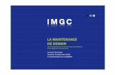 LA MAINTENANCE DE DEMAIN - imgc.fr · Les drones, les capteurs et l’outil informatique Journée technique de l'IMGC : La maintenance de demain vendredi 9 septembre 2016 6