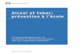 Alcool et tabac : prévention à l'école, Addiction Suisse, 2013 · 1 Un outil pédagogique pour les enseignant-e-s de 5e et 6e primaires, avec des suggestions d’animation Alcool