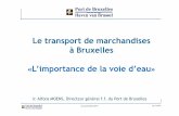 Le transport de marchandises à Bruxelles L’importance de ... · «L’importance de la voie d’eau ... filiale de la Société Régionale d’Investissement de Bruxelles ... imposition