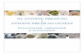 De ANTOINE PREZIUSO à ANTOINE PREZIUSO … · couronne à merveille les 25 ans d’indépendance d’ANTOINE PREZIUSO. ... 6ème exposition privée sur le thème des «Pièces Uniques»