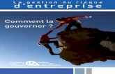 La gestion du risque d’entreprise - cia-ica.ca · Une saine gouvernance peut être considérée comme étant la source de vie d’une organisation et la ... gouvernance d’entreprise.