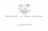 Dictionnaire de Vieux Francais · Dictionnaire de Vieux Francais - 2 - Sommaire ... C’est le casque des milices du XV° siècle qui succède au bacinet. Il se compose du tymbre