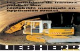 Les machines de travaux publics: Une rentabilité … · 2 Pelleetéquipementadaptés à chaque typ Liebherr offre depuis des années une gamme unique de machines de terrassement