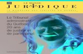 Le Tribunal administratif du Québec : de justice et de ...lemondejuridique.com/wp-content/uploads/2018/04/lmj-24-4.pdf · d’une part à affirmer la spécificité de la justice