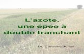 L’azote, une épée à double tranchant - vernoux.orgvernoux.org/.../Jones-L'azote_une_epee_a_double_tranchant.pdf · L’azote, une épée à double tranchant Dr. Christine Jones