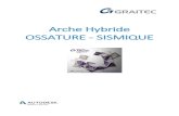 Arche Hybride OSSATURE - SISMIQUE - graitec.info · A partir du foyer, la secousse sismique se propage sous forme d’ondes de divers types qui, compte tenu de l’hétérogénéité