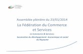La Fédération du Commerce et Services · 2016-01-13 · Les dysfonctionnements de la région de Casablanca touchant le secteur du commerce et Services. Le projet d’ALE Canada