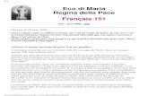 Eco di Maria Regina della Pace Français 151 - … · toujours rappelés dans Ses messages à l’ouverture du ... et peu des choses spirituelles. ... liberté au point de rester