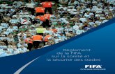 Règlement de la FIFA sur la sûreté et la sécurité des …fr.fifa.com/mm/document/tournament/competition/51/53/98... · Formation des stadiers. TABLE DES MATIÈRES 3 Page Article