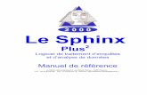 2 0 0 0 Le Sphinx - UPVM · Le Sphinx Plus2 Manuel de référence Logiciel de traitement d’enquêtes et d’analyse de données 2 0 0 0 Le Sphinx Développement 7, rue Blaise Pascal