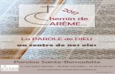 La PAROLE de DIEU - … · Père Louis -Pasteur Faye . 3 Le carême à Sainte - Bernadette ... de la parabole de l’homme riche et du pauvre Lazare (Lc 16, 19 -31) qui nous offre