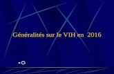 Généralités sur le VIH en 2016 - ch-carcassonne.fr · HISTOIRE NATURELLE ... Augmentation des radicaux libres par les mitochondries ... Chirurgie esthétique pour hypertrophie